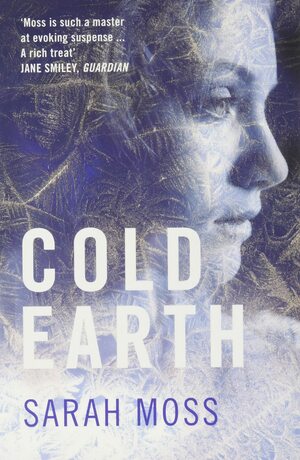 Cold Earth by Sarah Moss