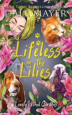 Lifeless in the Lilies by Dale Mayer