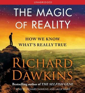 The Magic of Reality: How We Know What's Really True by Richard Dawkins
