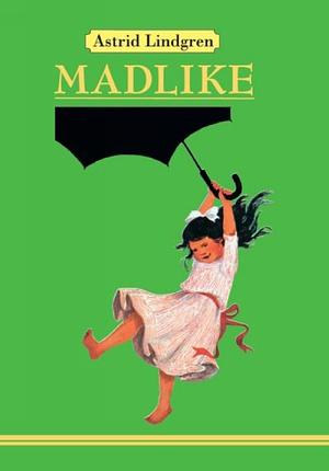 Madlike by Astrid Lindgren