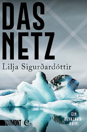 Das Netz by Lilja Sigurðardóttir