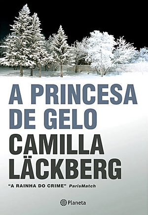 A Princesa de Gelo by Camilla Läckberg