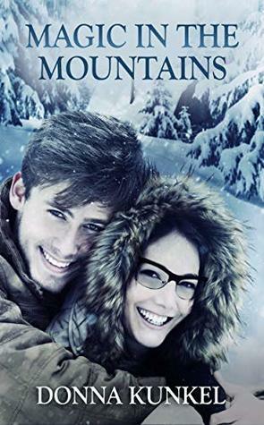 Magic in the Mountains (Aspen Glen Series) by Donna Kunkel