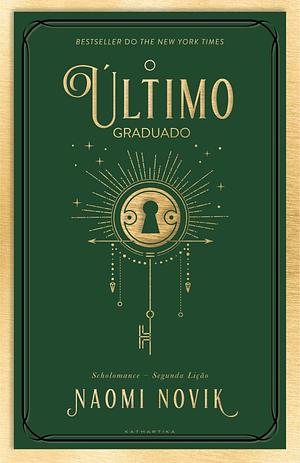 O Último Graduado by Naomi Novik