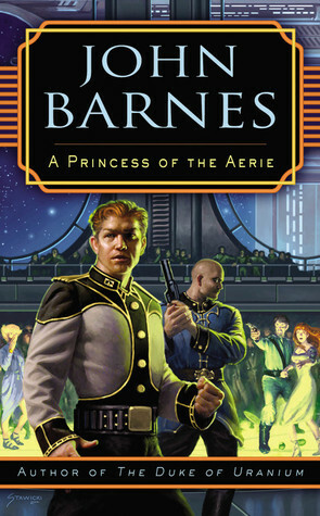 A Princess of the Aerie by John Barnes