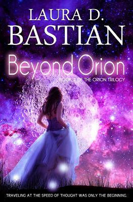 Beyond Orion by Laura Bastian