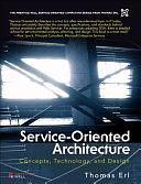 Service-Oriented Architecture (paperback): Concepts, Technology, and Design by Thomas Erl