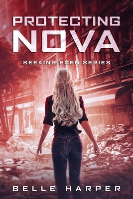 Protecting Nova by Belle Harper