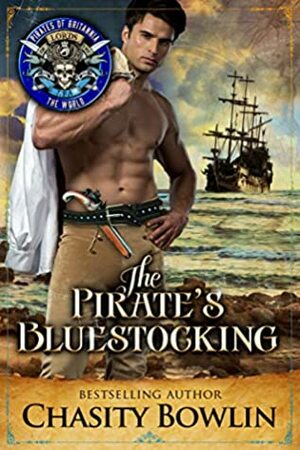 The Pirate's Bluestocking: Pirates of Britannia Connected World by Chasity Bowlin
