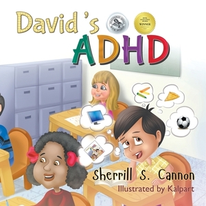 David's ADHD by Sherrill S. Cannon