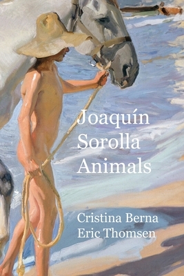 Joaquín Sorolla Animals by Cristina Berna, Eric Thomsen