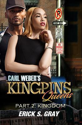 Carl Weber's Kingpins: Queens 2: The Kingdom by Erick S. Gray, Erick S. Gray