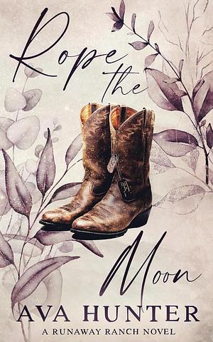 Rope the Moon by Ava Hunter