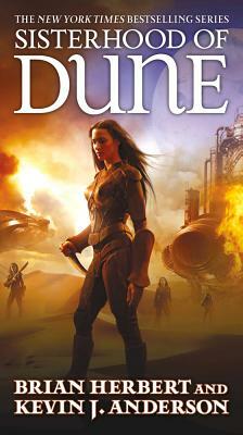 Sisterhood of Dune by Brian Herbert, Kevin J. Anderson