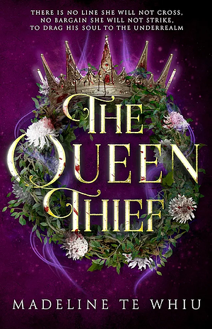 The Queen Thief by Madeline Te Whiu