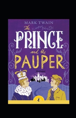 The Prince and the Pauper Illustrated by Mark Twain