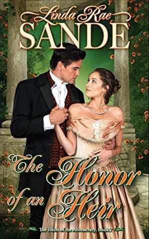 The Honor of an Heir by Linda Rae Sande