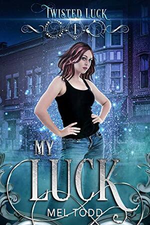 My Luck by Mel Todd