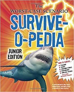The Worst-Case Scenario Survive-o-pedia by David Borgenicht