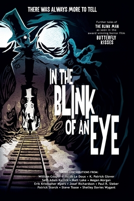 In The Blink of An Eye by Megan Morgan, Matt Lake, Erik Kristopher Myers