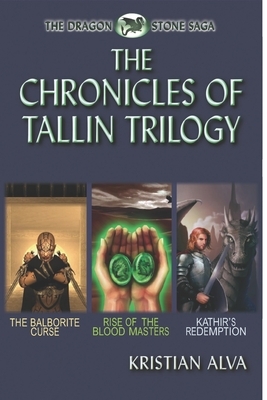 The Chronicles of Tallin Trilogy by Kristian Alva