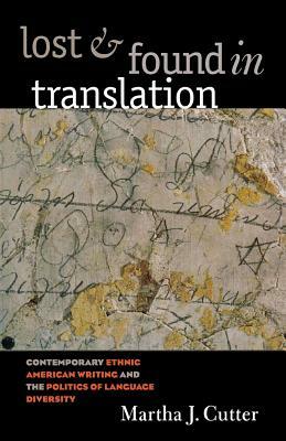 Lost and Found in Translation by Martha J. Cutter