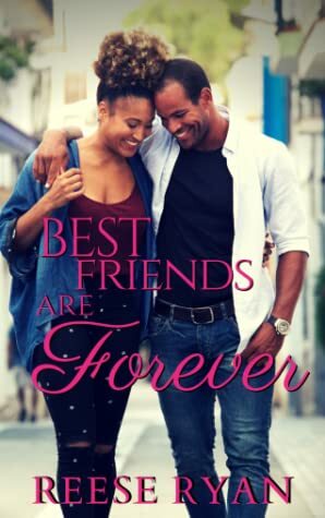 Best Friends are Forever by Reese Ryan