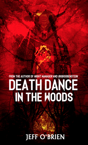 Death Dance in the Woods by Jeff O'Brien