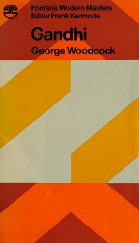 Gandhi by George Woodcock