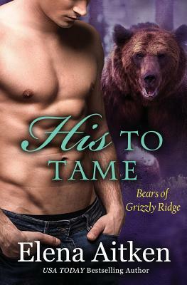 His to Tame: A BBW Paranormal Shifter Romance by Elena Aitken