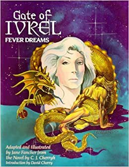 Gate of Ivrel: Fever Dreams by Kay Reynolds, Jane S. Fancher
