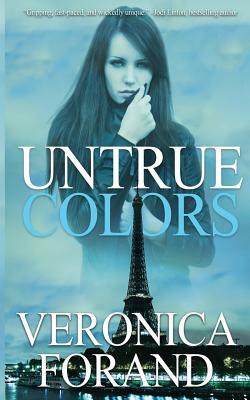 Untrue Colors by Veronica Forand