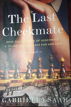 The Last Checkmate: A Novel by Gabriella Saab