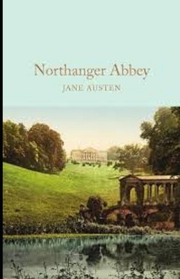 Northanger Abbey Illustrated by Jane Austen