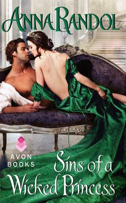 Sins of a Wicked Princess by Anna Randol