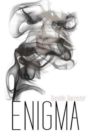 Enigma by Danielle Bannister