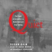 Quiet: The Importance of Introverts in a World That Can't Stop Talking by Susan Cain