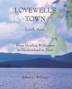 Lovewell's Town by Robert C. Williams