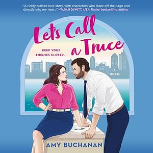 Let's Call a Truce by Amy Buchanan