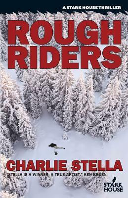 Rough Riders by Charlie Stella