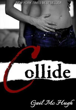 Collide by Gail McHugh