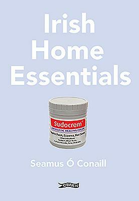 Irish Home Essentials by Seamus O. Conaill