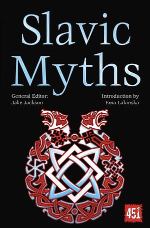 Slavic Myths by J.K. Jackson, Ema Lakinska