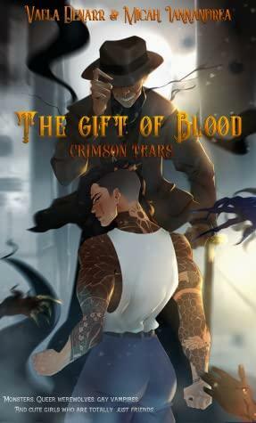 The Gift of Blood by Vaela Denarr, Micah Iannandrea