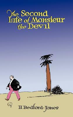 The Second Life of Monsieur the Devil by H. Bedford-Jones, H. Bedford-Jones