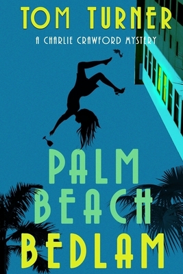 Palm Beach Bedlam by Tom Turner