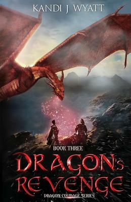 Dragon's Revenge by Kandi J. Wyatt