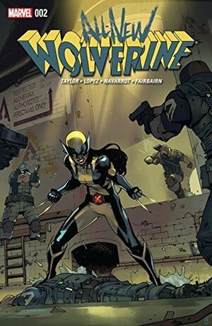 All-New Wolverine #2 by Nathan Fairbairn, Bengal, David López, Tom Taylor, David Navarrot