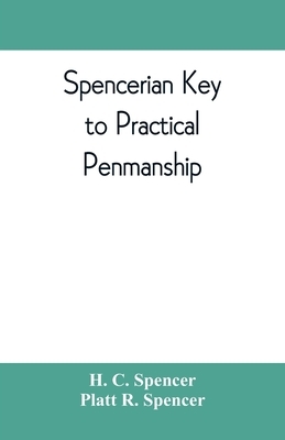 Spencerian Key to Practical Penmanship by H.C. Spencer
