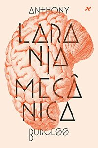 Laranja Mecânica by Anthony Burgess